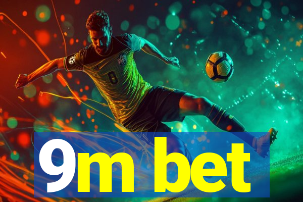9m bet
