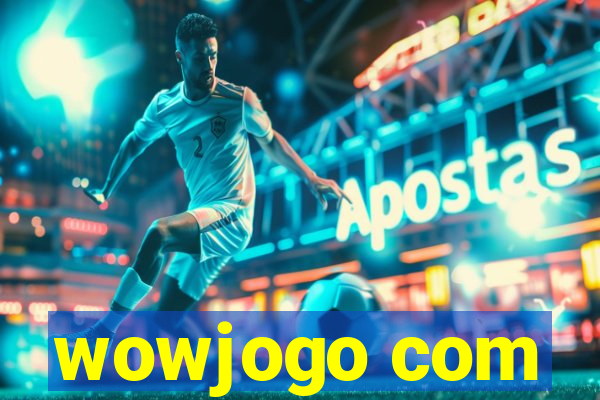 wowjogo com
