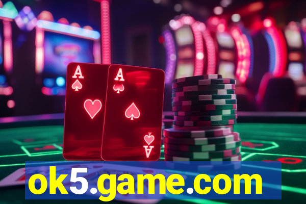 ok5.game.com