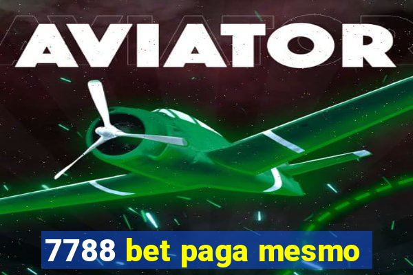 7788 bet paga mesmo