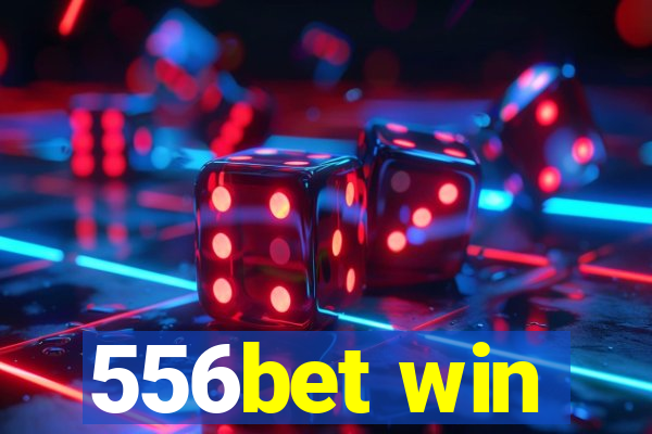556bet win
