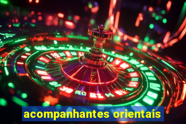 acompanhantes orientais