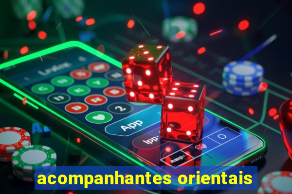 acompanhantes orientais