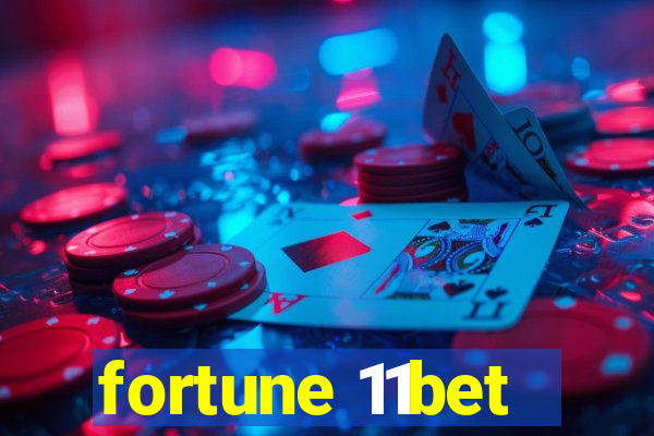 fortune 11bet