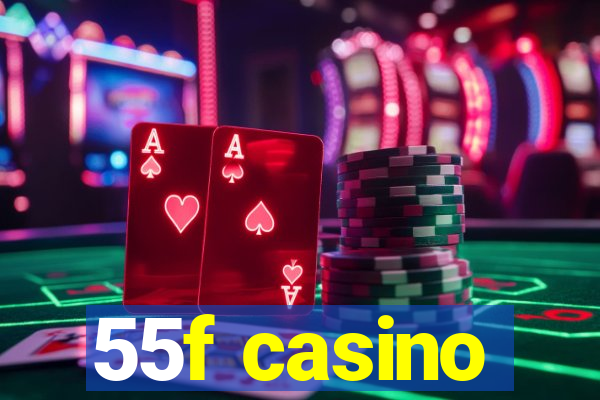 55f casino