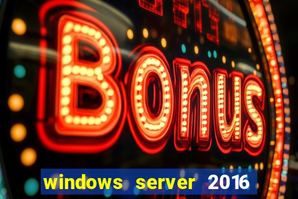 windows server 2016 download iso pt br