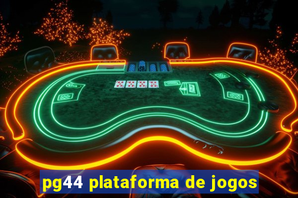 pg44 plataforma de jogos