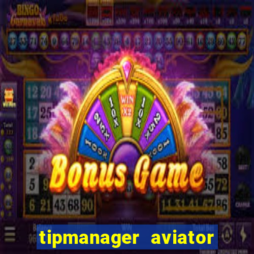 tipmanager aviator aposta 1