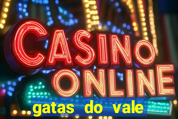 gatas do vale juazeiro ba