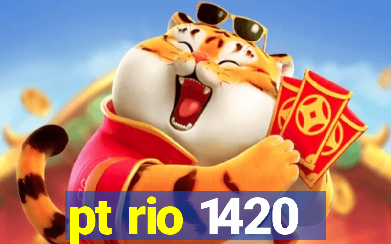 pt rio 1420