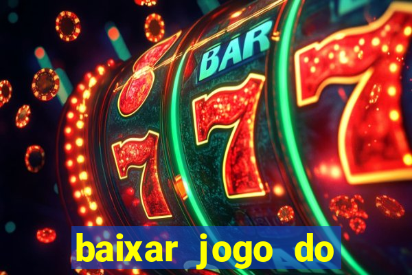 baixar jogo do tigrinho oficial