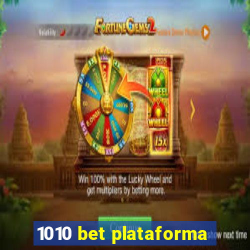 1010 bet plataforma