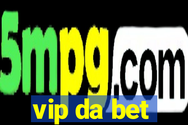 vip da bet