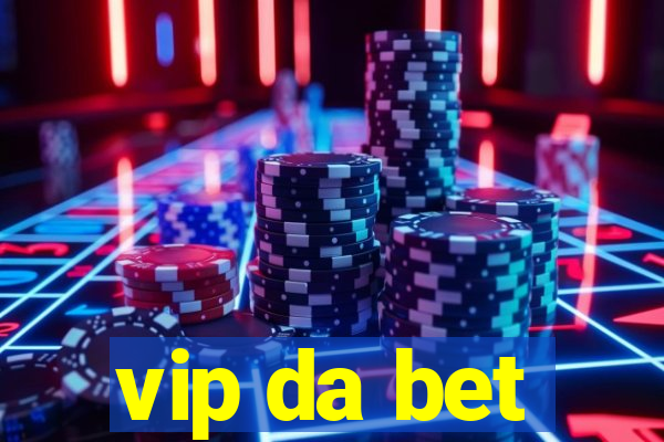 vip da bet