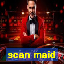 scan maid