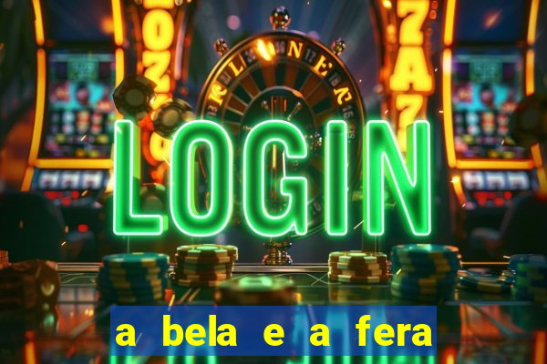 a bela e a fera 2014 filme completo dublado