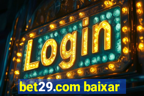 bet29.com baixar