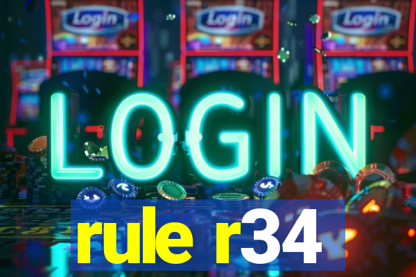 rule r34