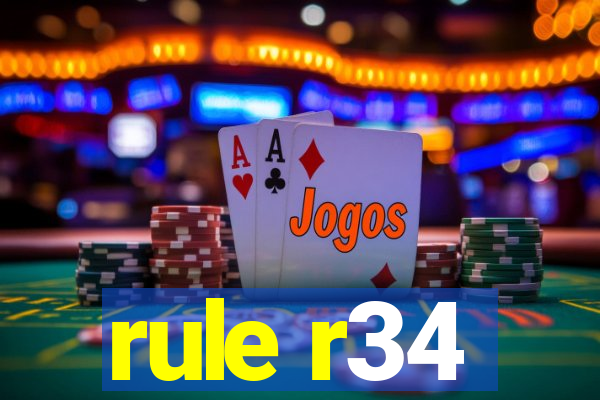 rule r34
