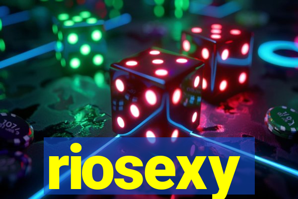riosexy