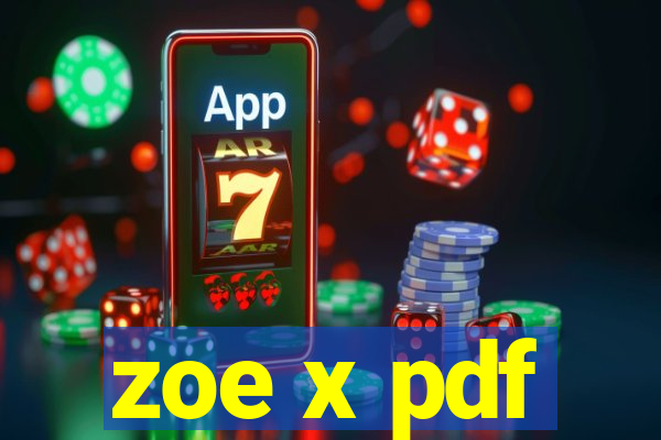 zoe x pdf