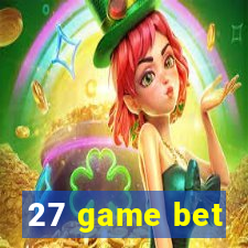 27 game bet