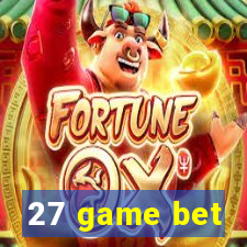 27 game bet