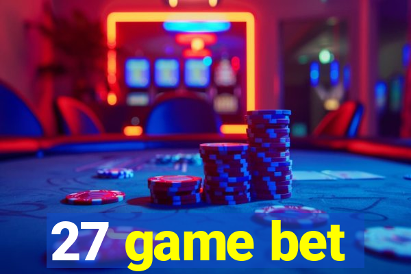 27 game bet