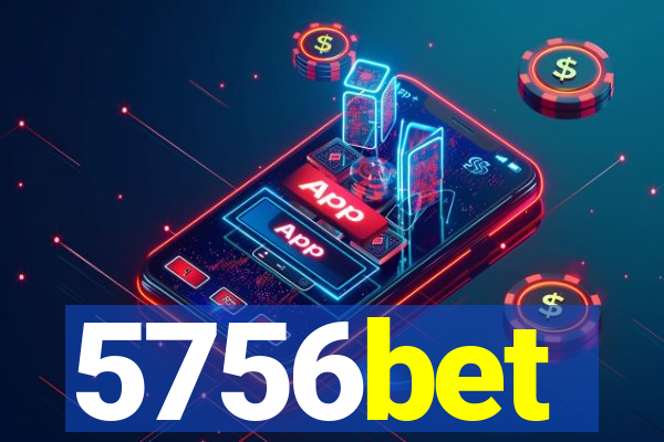 5756bet