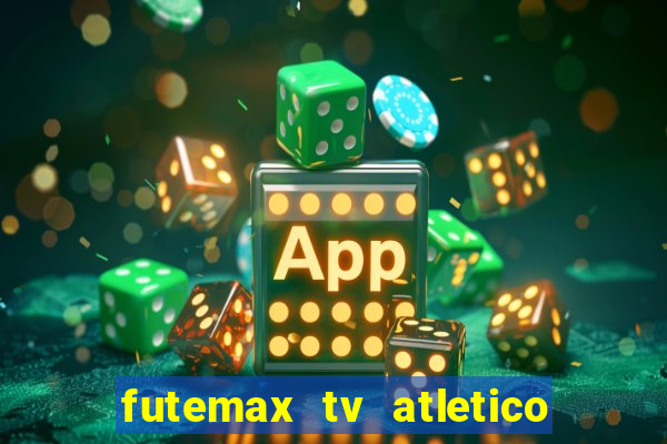 futemax tv atletico x botafogo