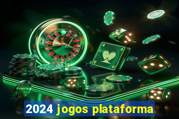 2024 jogos plataforma