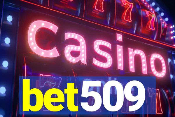 bet509
