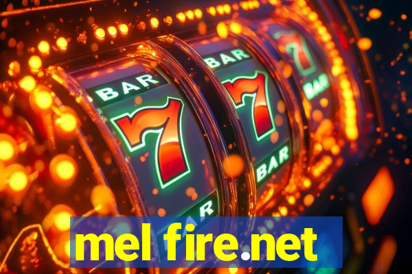 mel fire.net