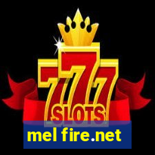 mel fire.net