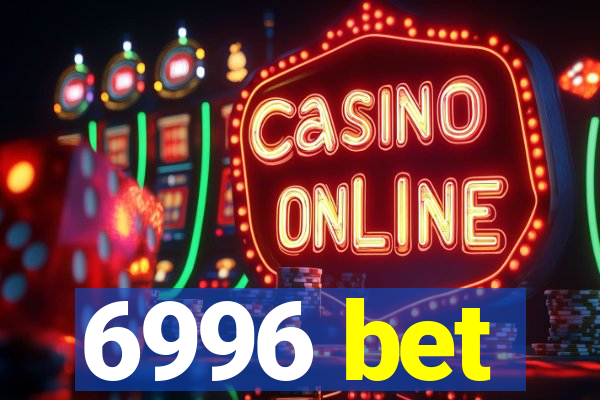 6996 bet