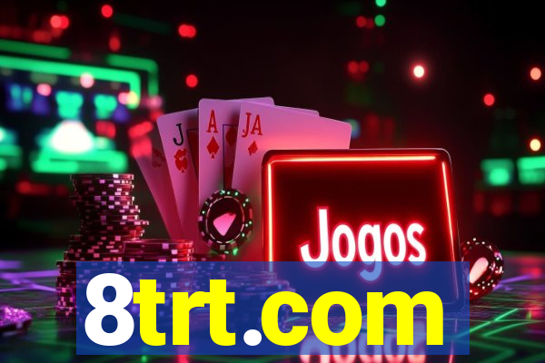 8trt.com