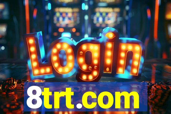 8trt.com