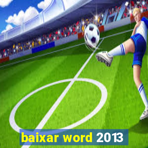 baixar word 2013