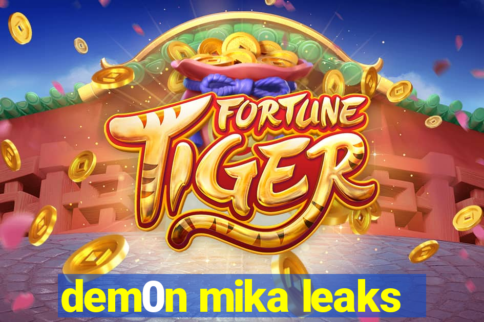 dem0n mika leaks