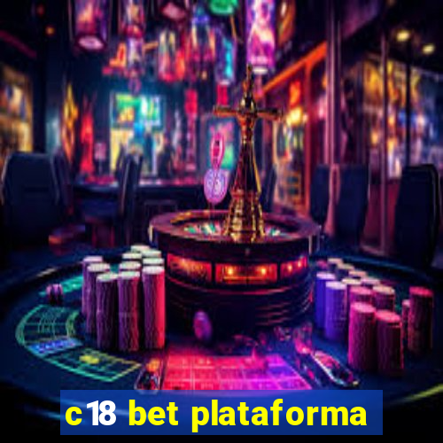 c18 bet plataforma