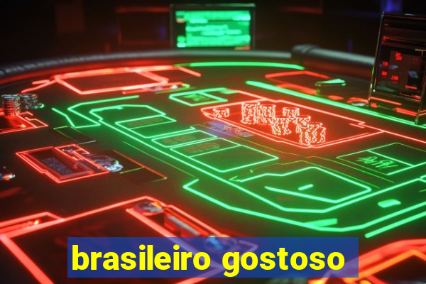 brasileiro gostoso