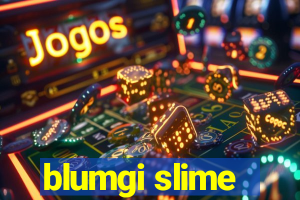 blumgi slime