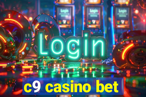 c9 casino bet