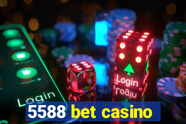 5588 bet casino