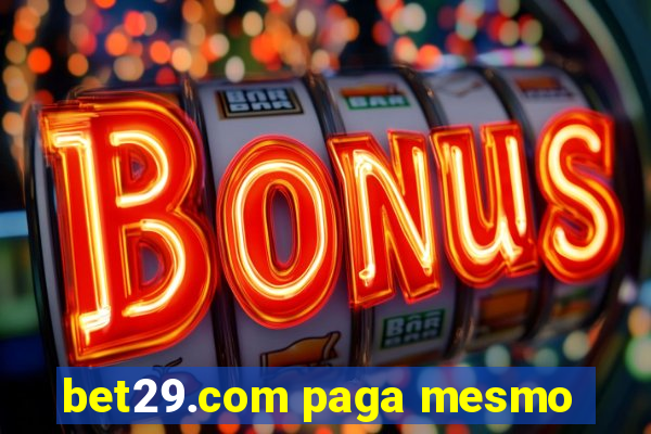 bet29.com paga mesmo