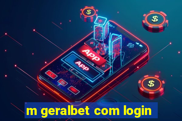 m geralbet com login