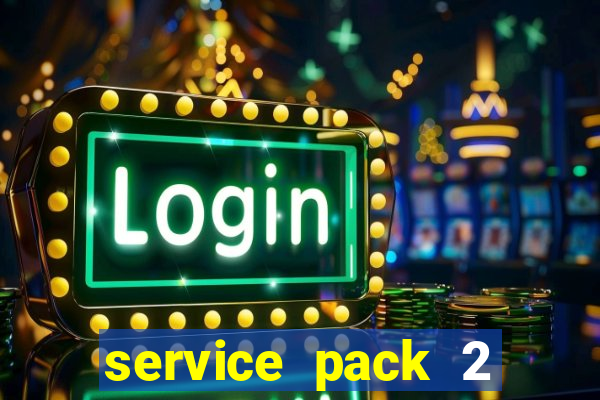 service pack 2 windows 7 64 bits download