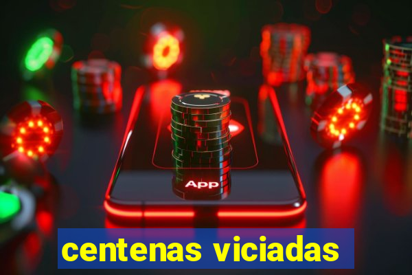 centenas viciadas