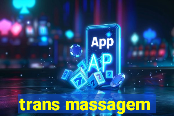 trans massagem