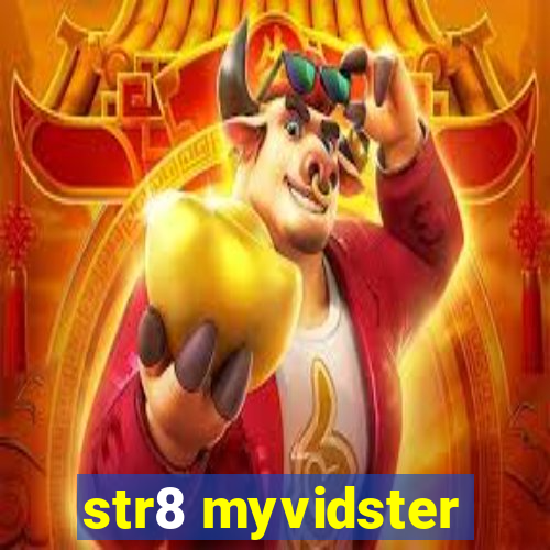 str8 myvidster